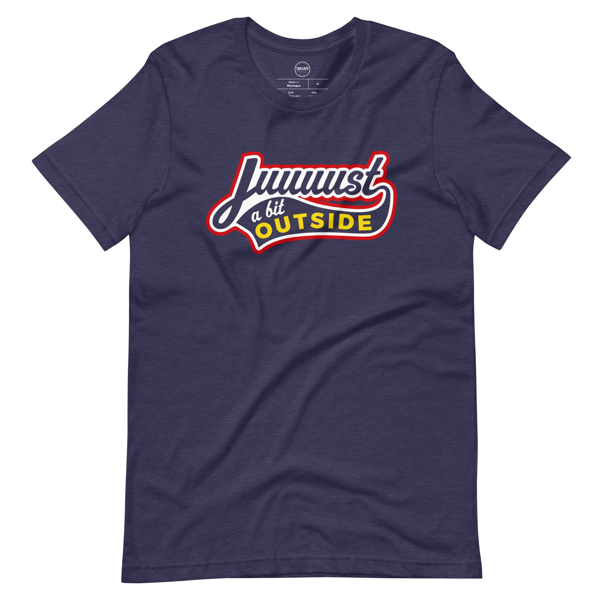 Image of heather navy t-shirt with design of "Juuuust a bit Outside" in white/red/yellow located on centre chest. Just a Bit Outside is an homage to the great baseball movie "Major League". This design is exclusive to Tailgate Mercantile and available only online.